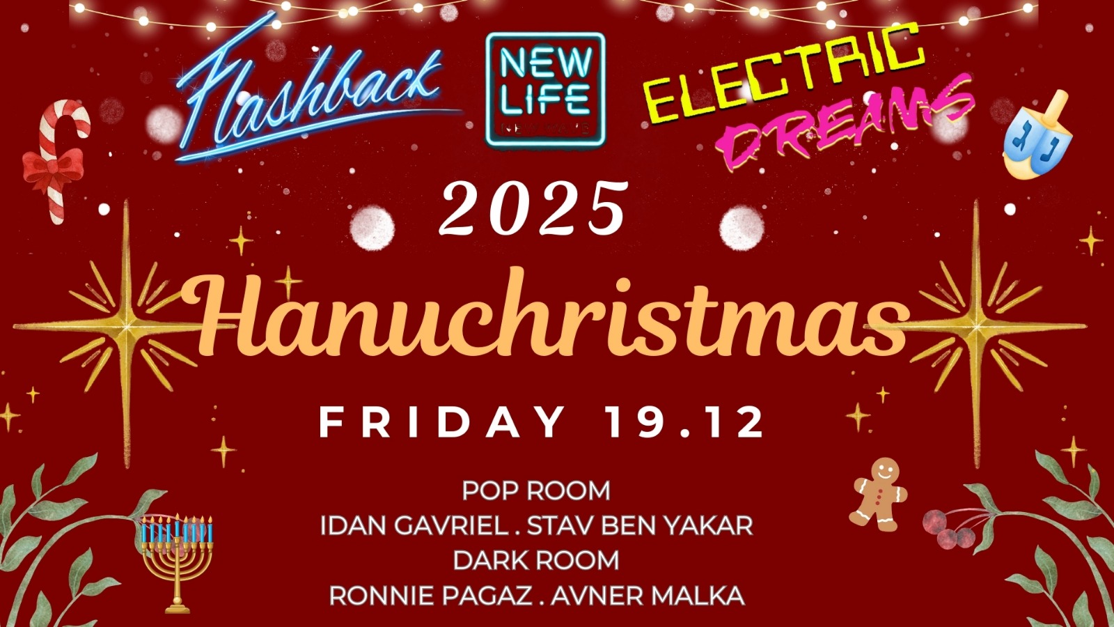 חנוכריסמס 2025 – אלקטריק דרימז, ניו לייף ופלאשבק מתאחדים