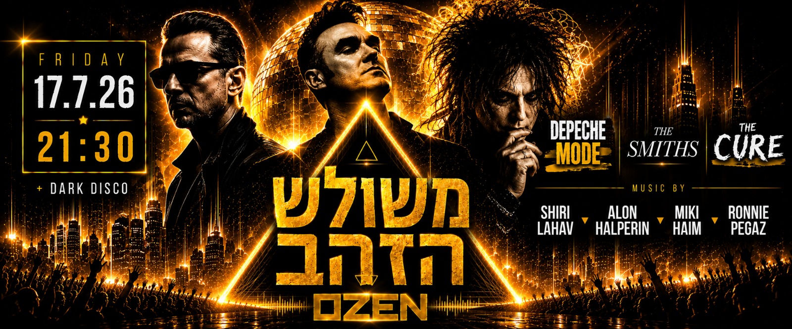 משולש הזהב באוזן ☆ ספיישל דפש מוד🔺סמיתס🔻קיור🔺+ רחבת Dark Disco