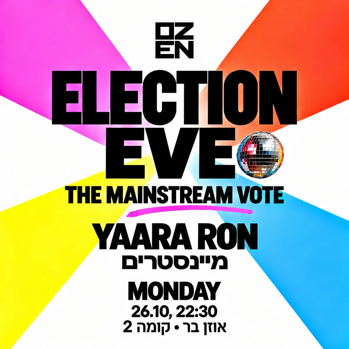 ELECTION EVE @ OZEN | THE MAINSTREAM VOTE